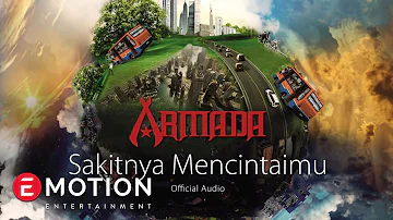 Armada - Sakitnya Mencintaimu (Official Audio)