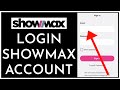 Showmax login how to login sign in into showmax account online 2023