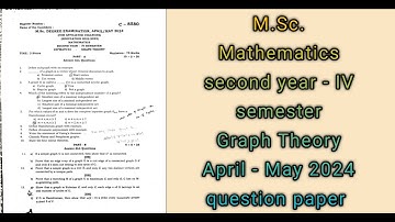 M.Sc. Mathematics / Graph Theory April-May 2024 question paper/ tn a to z question paper