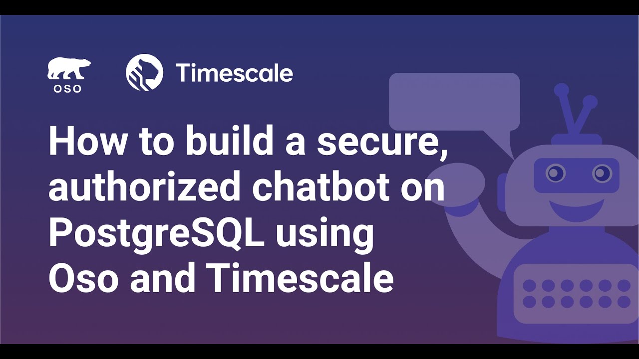 How to build a secure, authorized chatbot using Oso and Timescale