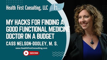 My Hacks for Finding a Good Functional Medicine Doctor on a Budget