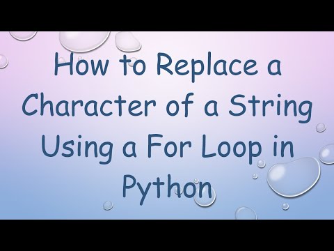 How to Replace a Character of a String Using a For Loop in Python