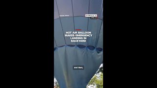 Hot Air Balloon Makes Emergency Landing In Backyard