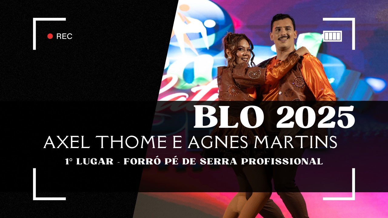BRASIL LATIN OPEN 2025 - Axel Thomé e Agnes Martins 1º LUGAR FORRÓ PÉ DE SERRA PROFISSIONAL