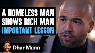 Homeless Man Teaches Rich Man A Lesson He'll Never Forget | Dhar Mann Homeless Man Teaches Rich Man A Lesson He'll Never Forget | Dhar Mann