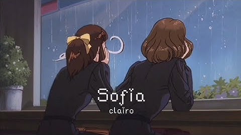 clairo › sofia [ slowed﹢lyrics ]