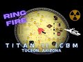 Ring of Fire in Tucson? Yep, 18 TITAN II ICBM missiles!
