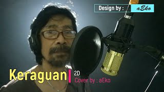 Karaoke Keraguan - 2D Dian Pramana Poetra-Deddy Dukun Cover aEko