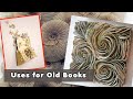 Old Books reuse ideas. What to do with old book pages
