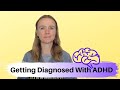 Getting Diagnosed With ADHD