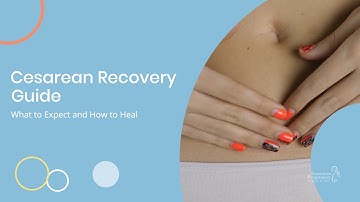 Cesarean Recovery Guide — What to Expect and How to Heal 🛌🤱