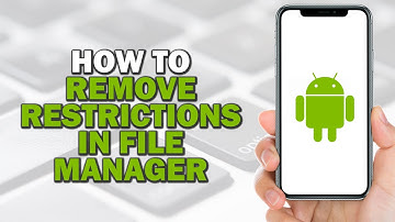 How To Remove Android Restrictions in File Manager (Quick Tutorial)