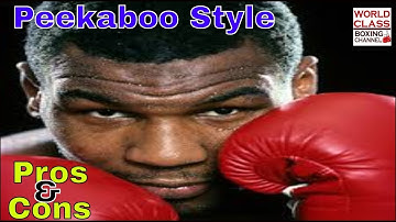 Mike Tyson Peekaboo Boxing Style: The Pros And Cons