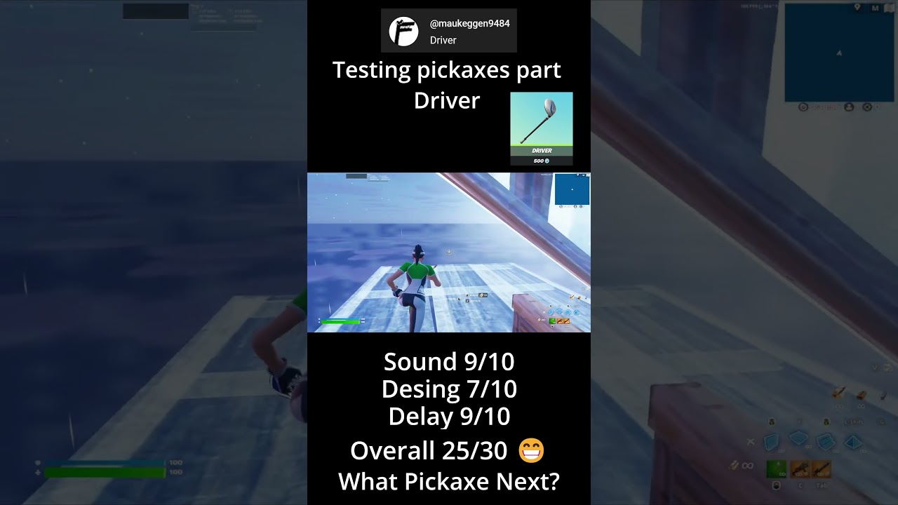 Testing Fortnite Pickaxes (Driver) What Pickaxe Next?
