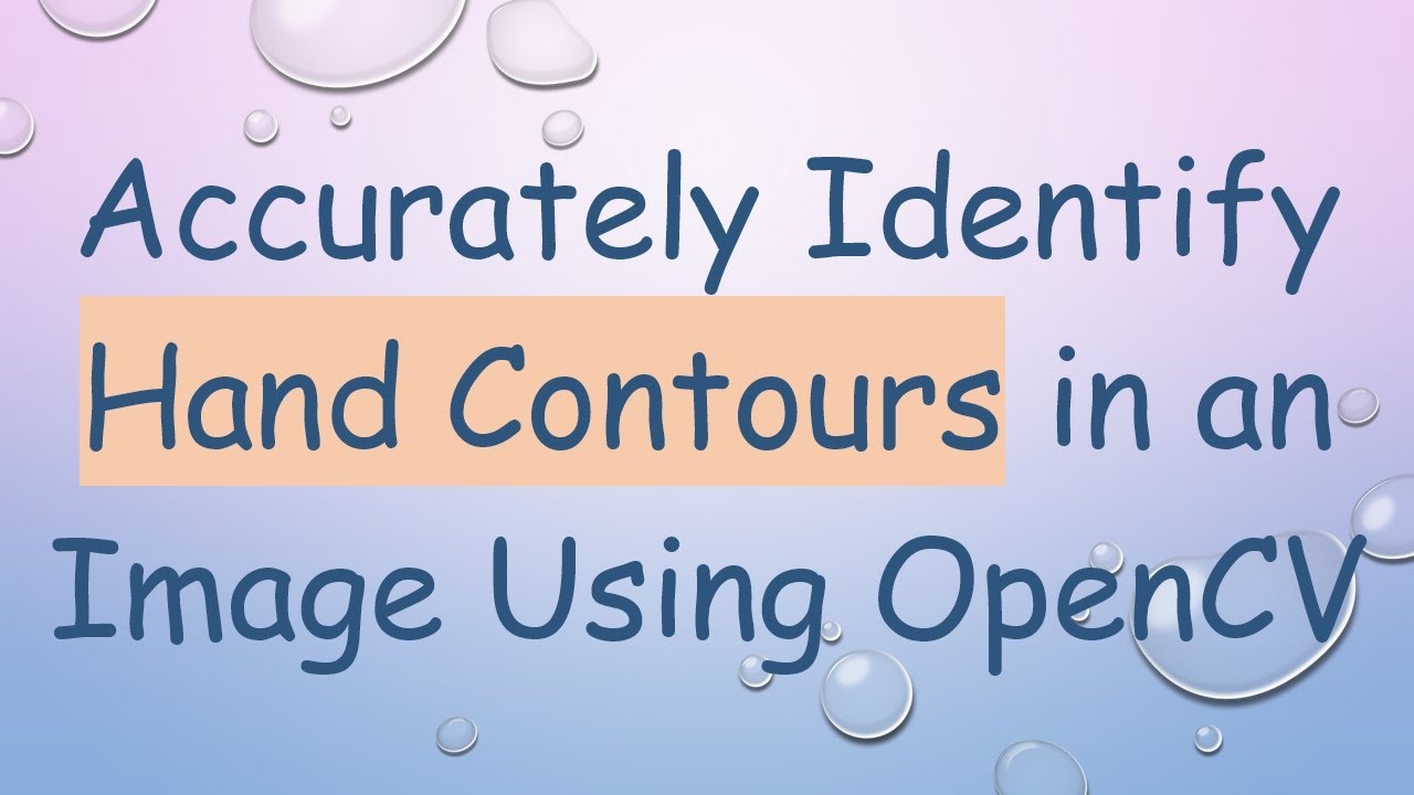 Accurately Identify Hand Contours in an Image Using OpenCV