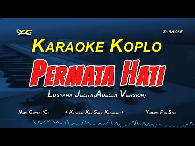 Permata Hati Karaoke Koplo (Evie Tamala) Lusyana Jelita Version - Nada Cewek class=