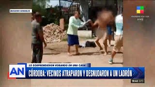 Vecinos Atraparon Y Desnudaron A Un Ladrón En Córdoba