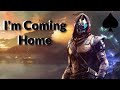 My Tribute to Cayde-6 (D1-D2) ll I'm Coming Home