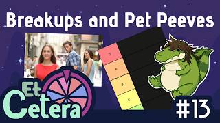 And They Were Roommates(TM) and the Pet Peeves Tierlist! | Et Cetera Podcast