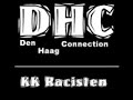 DHC - KK Racisten (Hele Nummer)