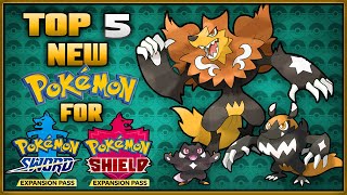 Top 5 New Pokémon for the Pokémon Sword and Shield Expansion Pass