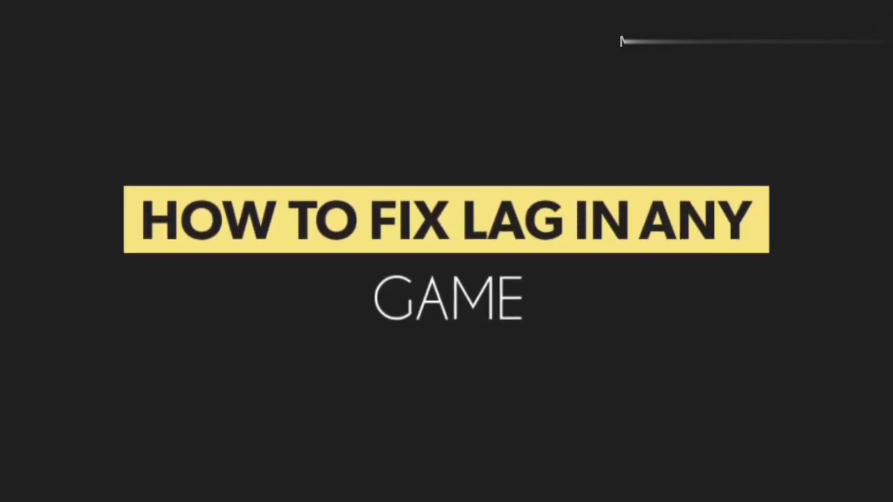 How To Fix Lag In Any Game Youtube