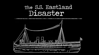 The S.S. Eastland Disaster