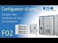 Configurateur xenergy eaton  ajouter des modules et composants be