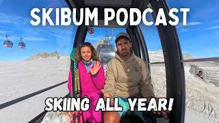 The Skibum PODCAST - Episode 3 | Turns all Year!