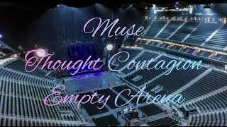 MUSE - Thought Contagion | Empty Arena Effect