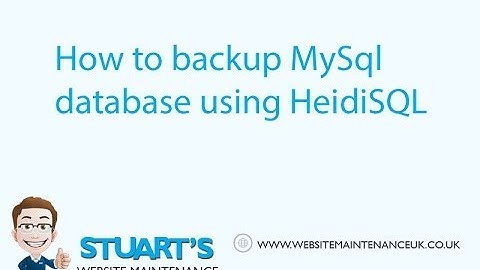 Tutorial : How to backup a MySql database with HeidiSQL