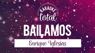 Bailamos - Enrique Iglesias - Karaoke con coros