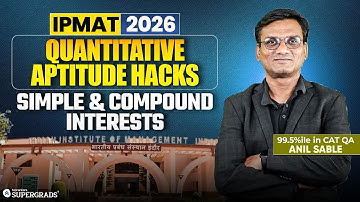 IPMAT 2026 |  Quantitative Aptitude Hacks - Simple and Compound Interests | IPMAT 2026 Quants