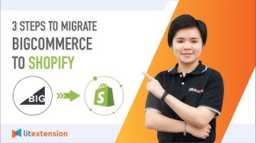 How to Migrate BigCommerce to Shopify (2023 Complete Guide)