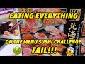 EATING EVERYTHING ON THE MENU SUSHI CHALLENGE FAIL!!!