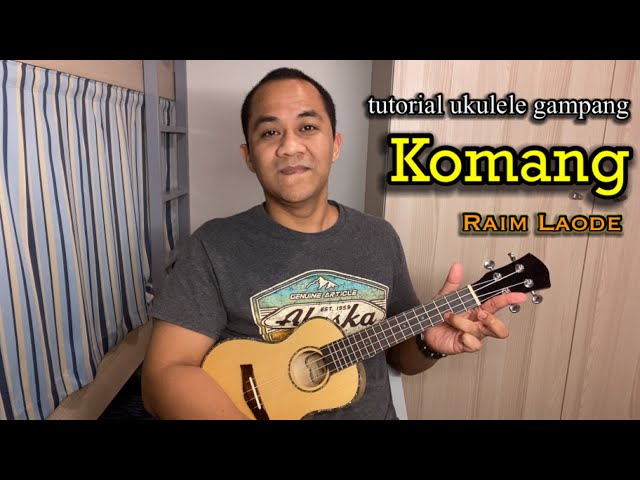 tutorial chord ukulele gampang Komang - Raim Laode class=