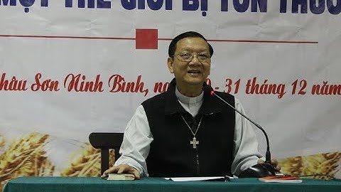 “Tầm Quan Trọng Và Tính Cấp Thiết Của Việc Loan Báo Tin Mừng" - Lm. Giuse Nguyễn Ngọc Bích, DCCT