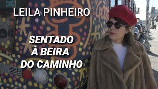 Leila Pinheiro - Sentado À Beira Do Caminho