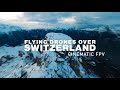 Flying drones over switzerland  fpv cinmatique
