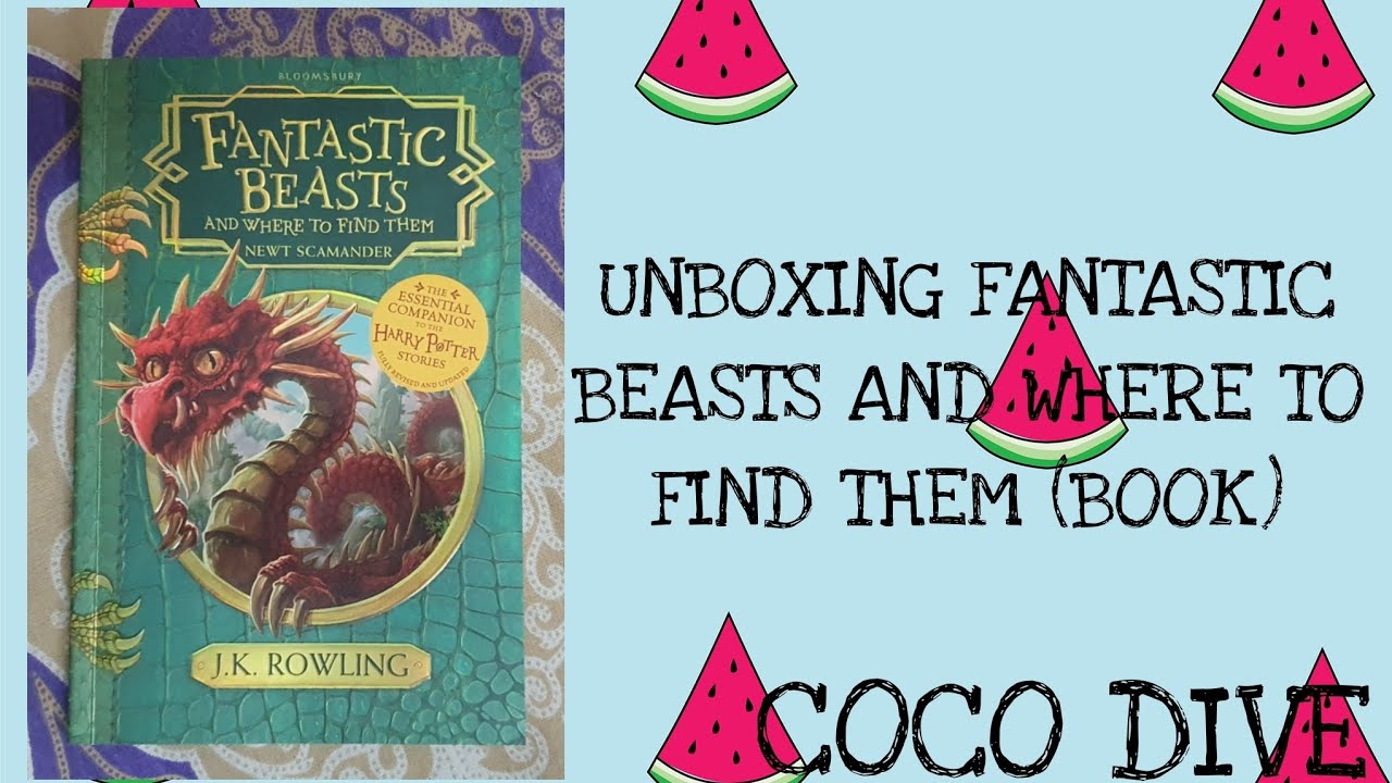 UNBOXING FANTASTIC BEASTS AND WHERE TO FIND THEM (BOOK) - JK ROWLING