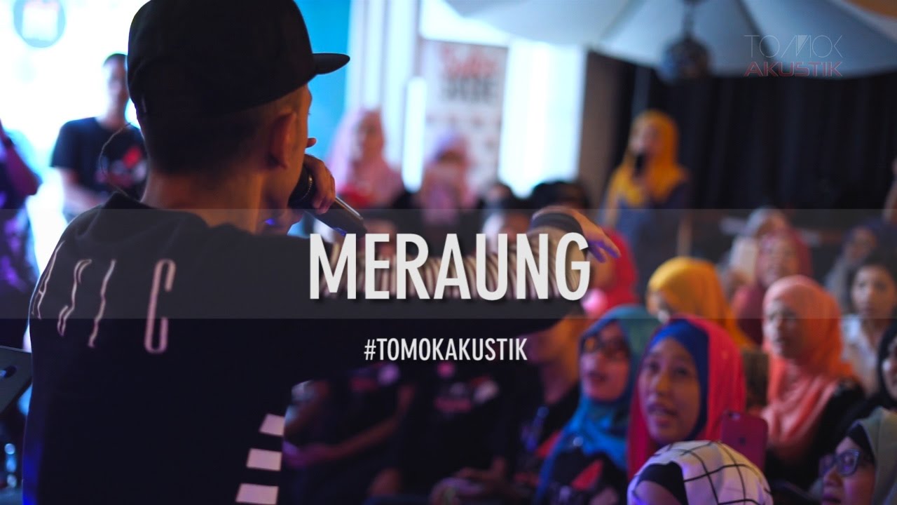 TOMOK NEW BOYZ   MERAUNG  LIVE  TOMOKAKUSTIK