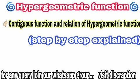 Part8 Contiguous function and relation of hypergeometric function ||हाईपरजिवमेट्रिक फलन