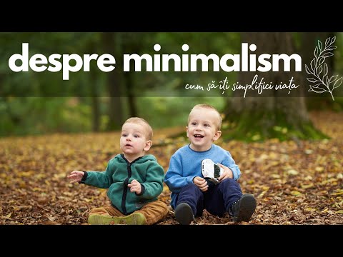 Video: De Ce Copiii Au Nevoie De Minimalism