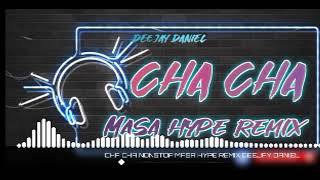 Nonstop Cha Cha Masa Hype Remix 2024 DJ DANIEL
