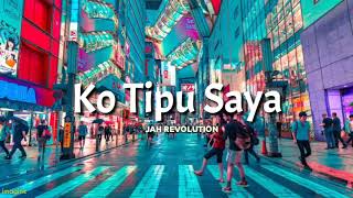 Ko Tipu Saya Bilang Cinta Saya Lirik Video(Lyric)