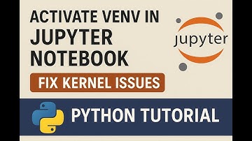 Activate venv in Jupyter Notebook | Fix Kernel Issues | Python Tutorial