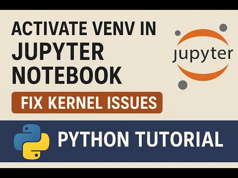 Activate venv in Jupyter Notebook | Fix Kernel Issues | Python Tutorial Episode cover