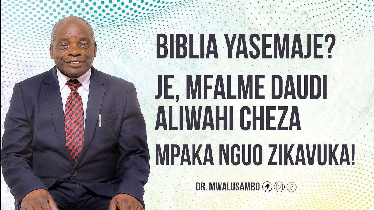 BIBLIA YASEMAJE? JE, MFALME DAUDI ALIWAHI CHEZA MPAKA NGUO ZIKAVUKA? NA DR MWALUSAMBO  #biblestudy