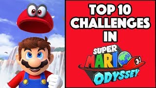 SUPER MARIO ODYSSEY! TOP 10 AMAZING CHALLENGES