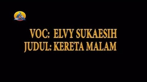 Elvy Sukaesih - Kereta Malam (Official Music Video)